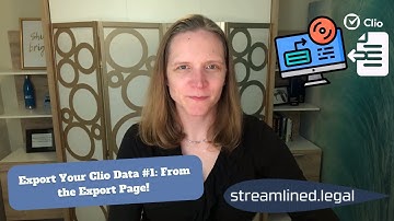 Export Your Clio Data #:1 From the Export Page!  #streamlinedlegal