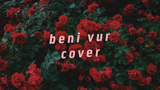 beni vur - muharrem karagülle (cover) Resimi