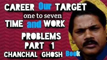 Time and Work Problems, Chanchal Ghosh Book, Time and Work problems Solved #Career Our target