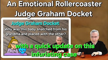 Judge Graham Docket - Wow, what a ride!