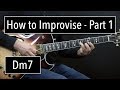 How to Improvise - Basics Part 1 - Dm7 - Jazz Guitar Lesson by Achim Kohl