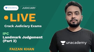 IPC Landmark Judgement Part 2  | PCSJ | Faizan Khan | Unacademy Judiciary