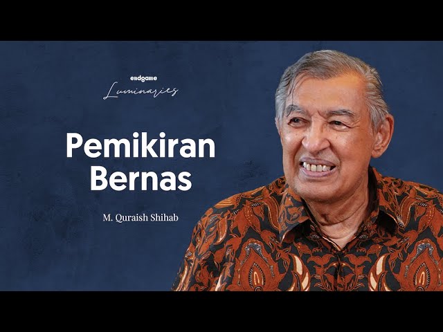 Prof Quraish Shihab: Benahi Hati, Baca Alam Raya | Endgame #112 (Luminaries) class=