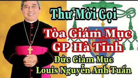 Tòa Giám Mục Giáo Phận Hà Tĩnh Thư Mời Gọi || Thinh Nguyen