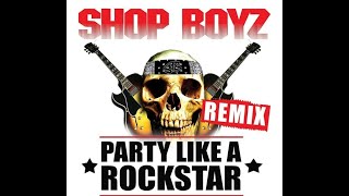 Shop Boyz - Party Like A Rockstar Remix (DJ BRENTAY)