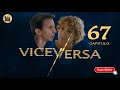 VICEVERSA | CAP - 67 | La Novela Cubana