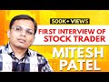 Mitesh Patel FIRST interview:Trader who made 1 CRORE by TRADING!!!