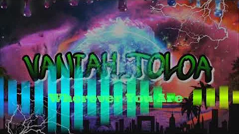 Vaniah Toloa_Wherever You are