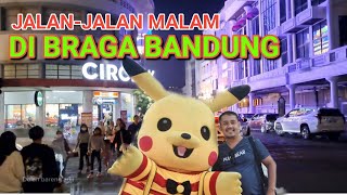 Hati-Hati Kalau Jalan-Jalan di Braga Bandung