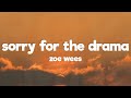 Zoe Wees - Sorry For The Drama (Lyrics)