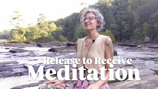 Release to Receive Meditation 