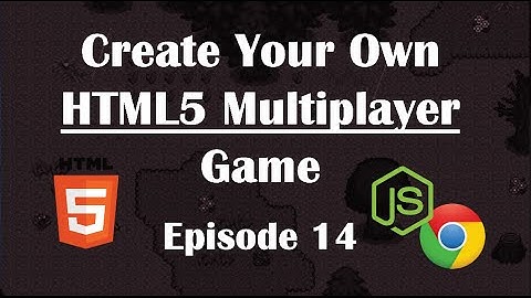 14- Making Multiplayer HTML5 Game: Map System. NodeJs Tutorial Guide