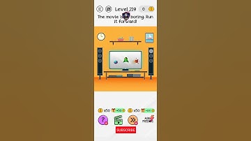 Braindom Level 219 The movie is soo boring. Run it forward!