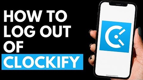 How To Log Out Of Clockify