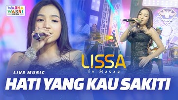 HATI YANG KAU SAKITI - LISSA IN MACAO ft. OM NIRWANA || VERSI KOPLO