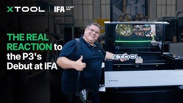 xTool P3 Debut on IFA: The Hype is REAL.