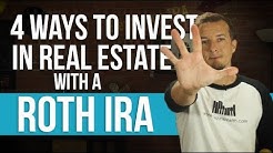 4 ways to invest in real estate with a Roth IRA. 