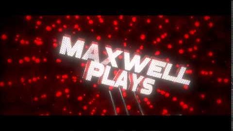 Intro Maxwell Plays