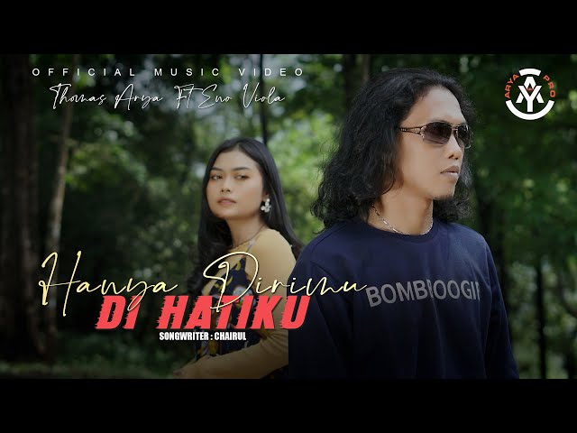 Thomas Arya feat. Eno Viola - Hanya Dirimu Di Hatiku (Official Music Video) class=
