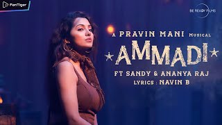 Ammadi  Teaser | Pravin Mani | Sandy, Ananya Raj | Dongli Jumbo | FanTiger Music NFTs