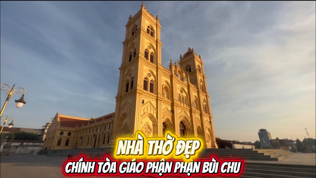 Nhà Thờ Chính Tòa Giáo Phận Bùi Chu Đẹp Lộng Lẫy 