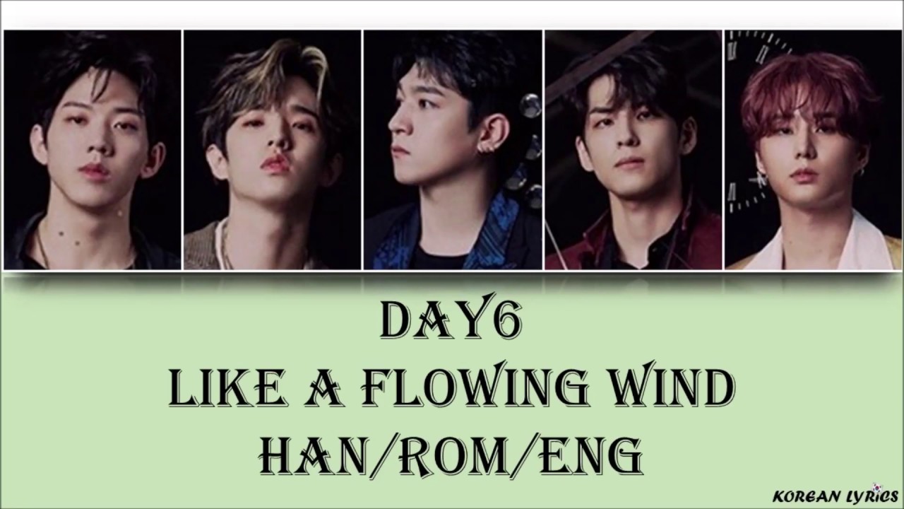 Day6 Like A Flowing Wind Hanromeng Lyrics