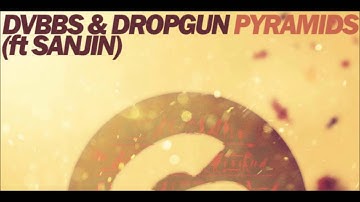 DVBBS & Dropgun   Pyramids ft  Sanjin