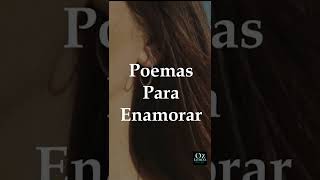 💕 Poemas para Enamorar y Dedicar 💗 #parati  #teamo #magia  #ozletras  #poemas #poemasdeamor #shorts