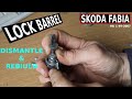 Skoda fabia lock barrel total stripdown and problematic rebuild mk1 9907