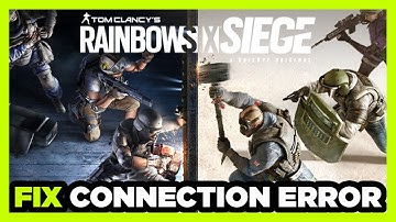 How to FIX Rainbow Six Siege Connection / Server Error!