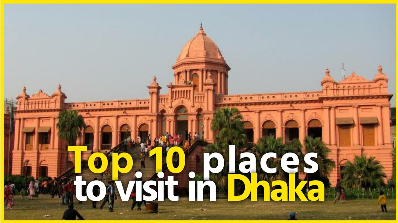 Top 10 places to visit in "Dhaka" | Dhaka,Bangladesh | New video 2020