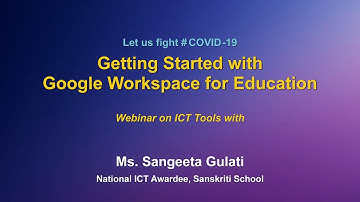 Webinar on ICT Tools:" Getting Started with Google Workspace for Education"