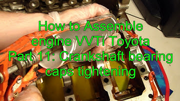 How to assemble engine VVTi Toyota Part 11: Crankshaft bearing caps tightening