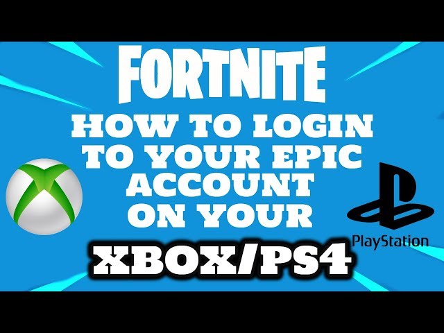 How to Login to epic account on Xbox PS4 (fortnite) 