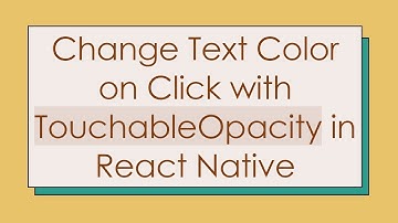 Change Text Color on Click with TouchableOpacity in React Native