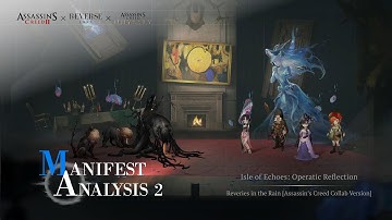 Manifest Analysis 2 | Operatic Reflection | Reverse: 1999 × Assassin