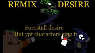 Remix Desire|| Friday Night Funkin: VS Sonic.EXE Forestall Desire but YTP characters sing it