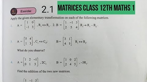 Matrices Exercise 2.1 Class 12 Maths 1 HSC Mahararashtra Board New syllabus by Chetan Chaudhari sir