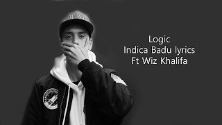 Logic Indica Badu lyrics Ft Wiz Khalifa