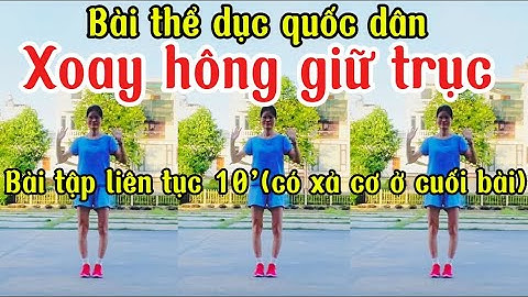XOAY HÔNG GIỮ TRỤC - 10 phút - nhạc nền: Tự em sai. Bài tập 3 phút và 20 phút ở Mô tả▶️