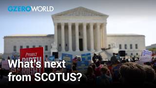 Supreme Court to rule on birthright and more this month | GZERO World