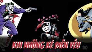 Khi Kẻ Điên Yêu - Batman Adventure Mad Love