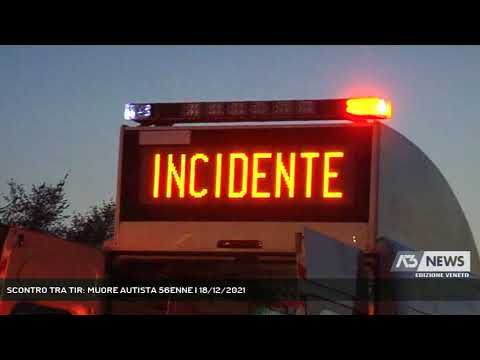 SCONTRO TRA TIR: MUORE AUTISTA 56ENNE | 18/12/2021