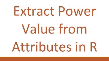 Extract Power Value from Attributes in R