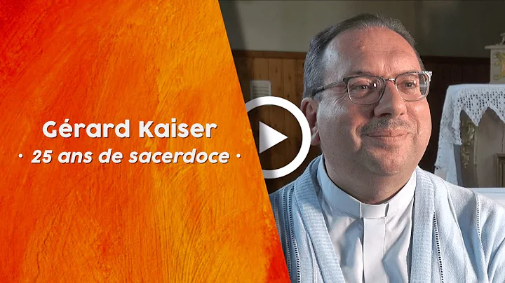 P. Grard Kaiser - 25 ans de sacerdoce