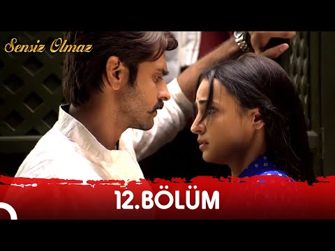 Sensiz Olmaz (Rangrasiya) Hint Dizisi | 12. Bölüm