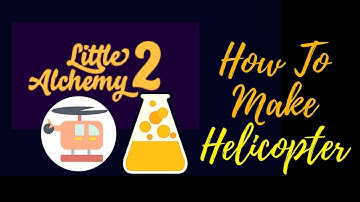 Little Alchemy 2-How To Make Helicopter Cheats & Hints