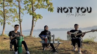 Alan Walker x Emma Steinbakken - Not You Cover by Ferachocolatos ft. Gilang \u0026 Bala