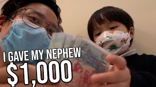 I GAVE MY NEPHEW $1,000