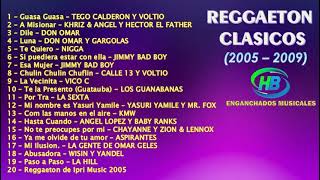 Reggaeton Clásicos (2005 - 2009) - HB ENGANCHADOS MUSICALES by HB Enganchados Musicales 411 views 2 weeks ago 44 minutes